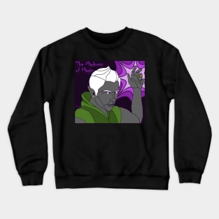 The Madness of Magic Crewneck Sweatshirt